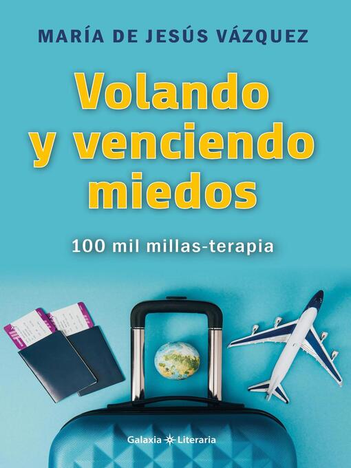 Title details for Volando y venciendo miedos by María de Jesús Vázquez - Available